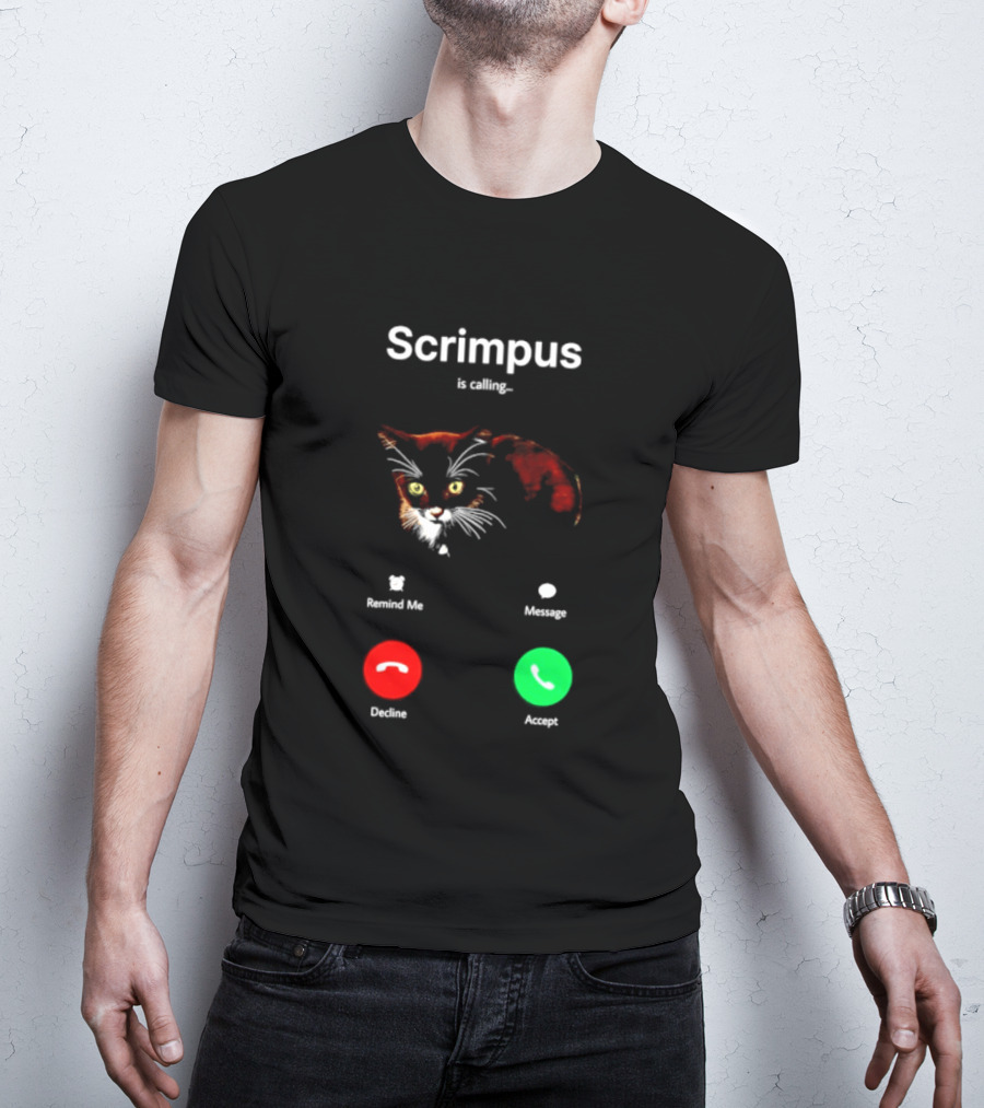 Scrimpus Is Calling Cat Phone Call Meme Humor Reject Accept T-Shirt