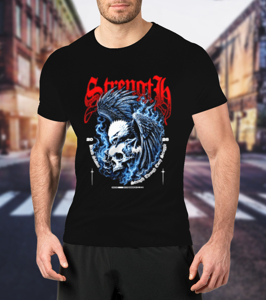 Strength 2026 Brand Studios Eagle Skull Strength Through Every Struggle T-Shirt