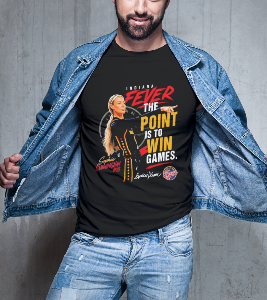 Indiana Fever The Point Is To Win Games Sophie Cunningham Fever 3 T-Shirt