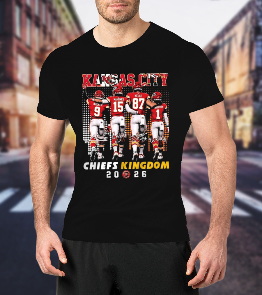 Kansas City Chiefs Kingdom 2026 Mahomes Kelce Walker Worthy T-Shirt