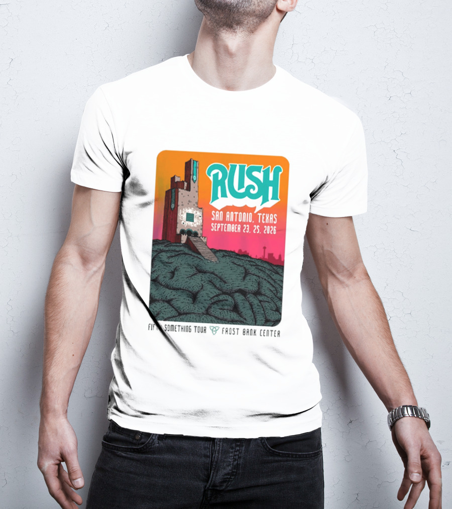 Rush Fifty Something Tour 2026 San Antonio Texas September 23 25 Frost Bank Center T-Shirt