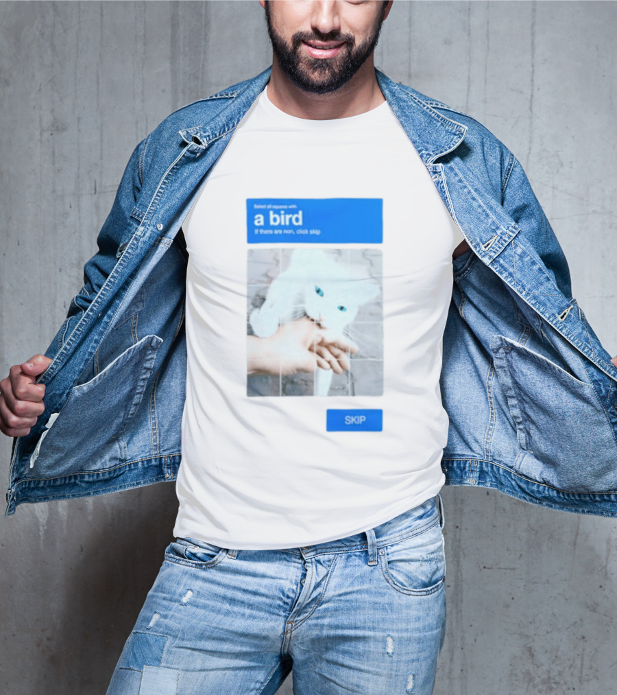Select All Squares With A Bird Cat Captcha If There Are None Click Skip T-Shirt