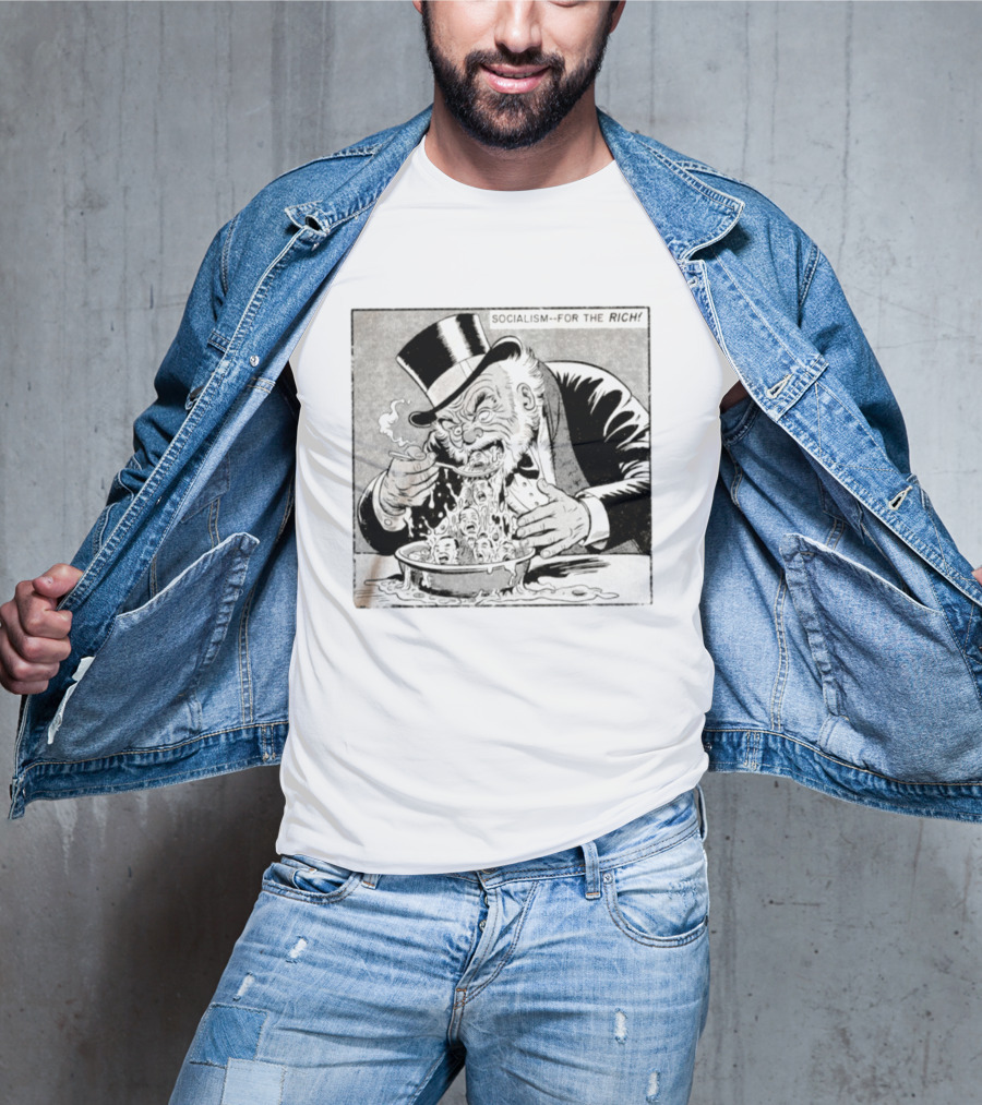 SOCIALISM FOR THE RICH Political Cartoon Satire With Greedy Monopoly Man Eating Faces T-Shirt
