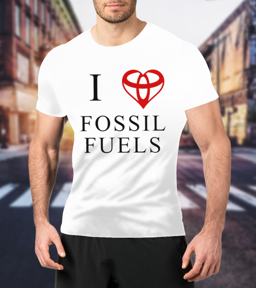 I Love Fossil Fuels Toyota Car T-Shirt
