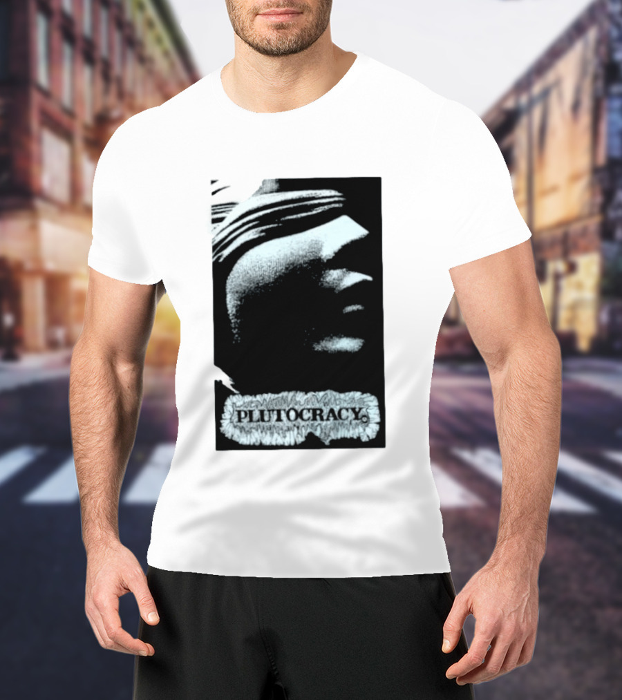 Plutocracy Anarchist Anti Capitalist Political Protest Blindfolded Justice T-Shirt