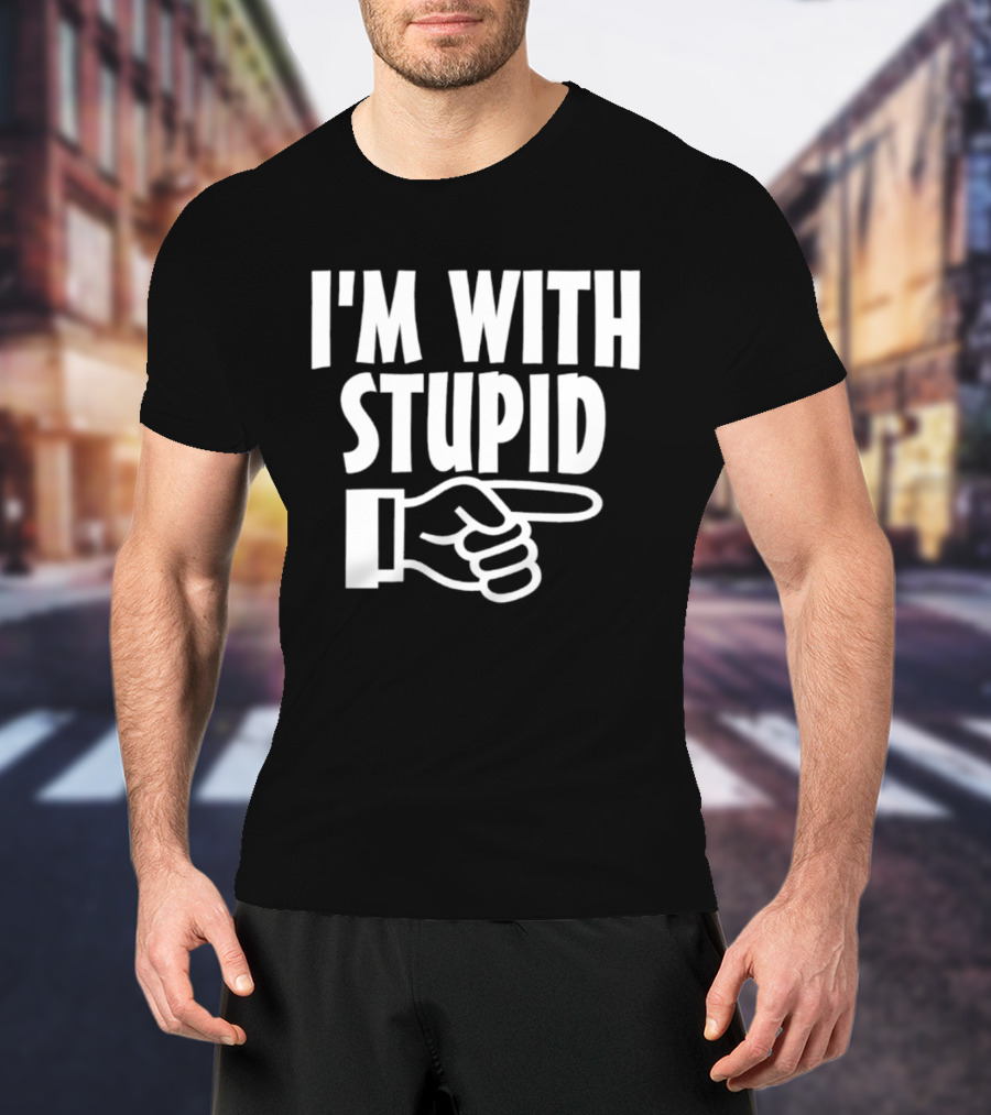 I'm With Stupid Hand Pointing Right Retro Humor T-Shirt