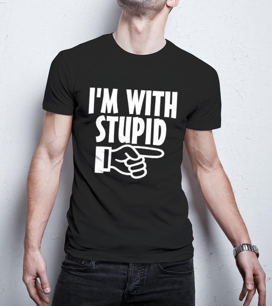 I'm With Stupid Hand Pointing Right Retro Humor T-Shirt