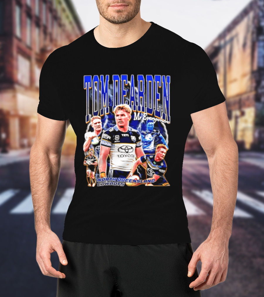 Tom Dearden Mr Everywhere North Queensland Cowboys Toyota NRL Player T-Shirt