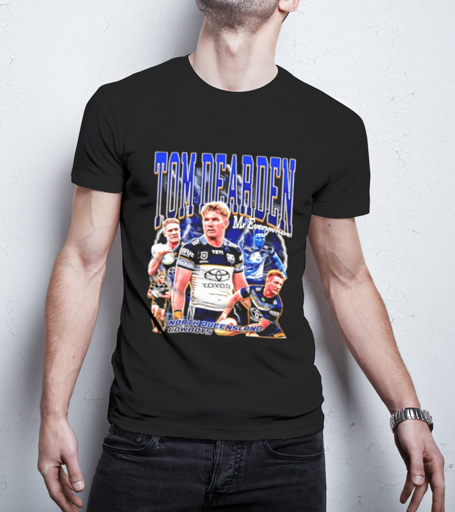 Tom Dearden Mr Everywhere North Queensland Cowboys Toyota NRL Player T-Shirt