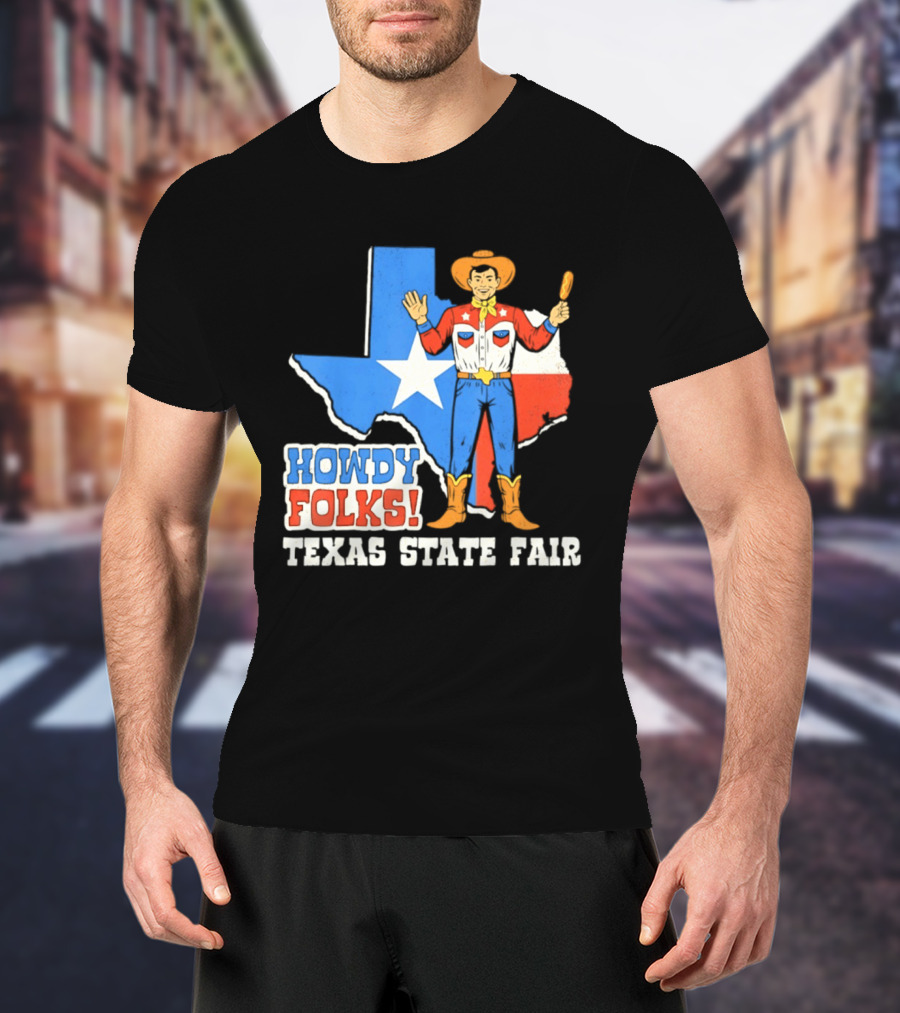 Howdy Folks Texas State Fair Cowboy Map Texan Flag T-Shirt