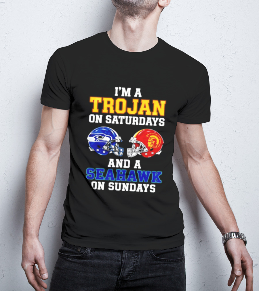 I’m A USC Trojans On Saturdays And A Seattle Seahawks On Sundays T-Shirt