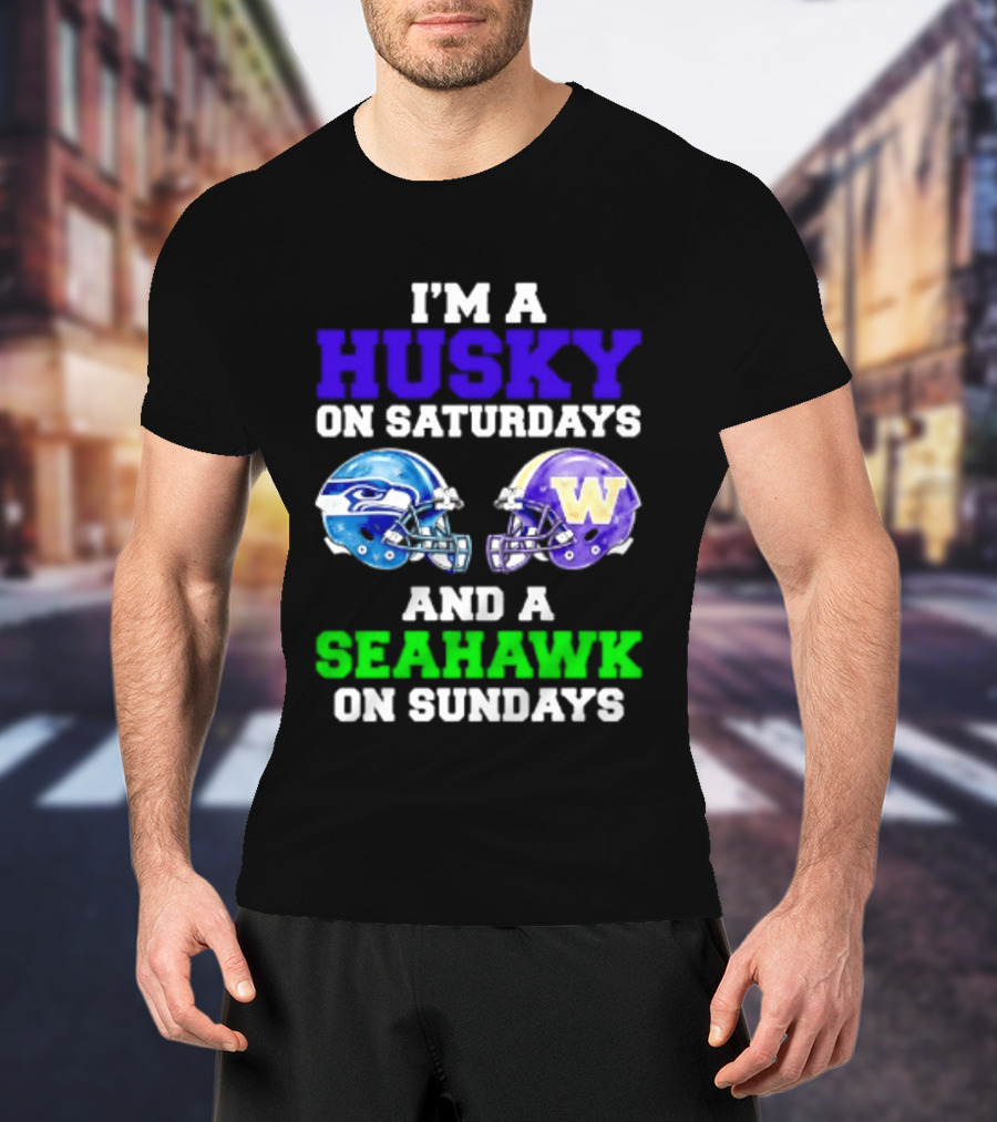 I'm A Husky On Saturdays And A Seahawk On Sundays Football Fan Gear T-Shirt