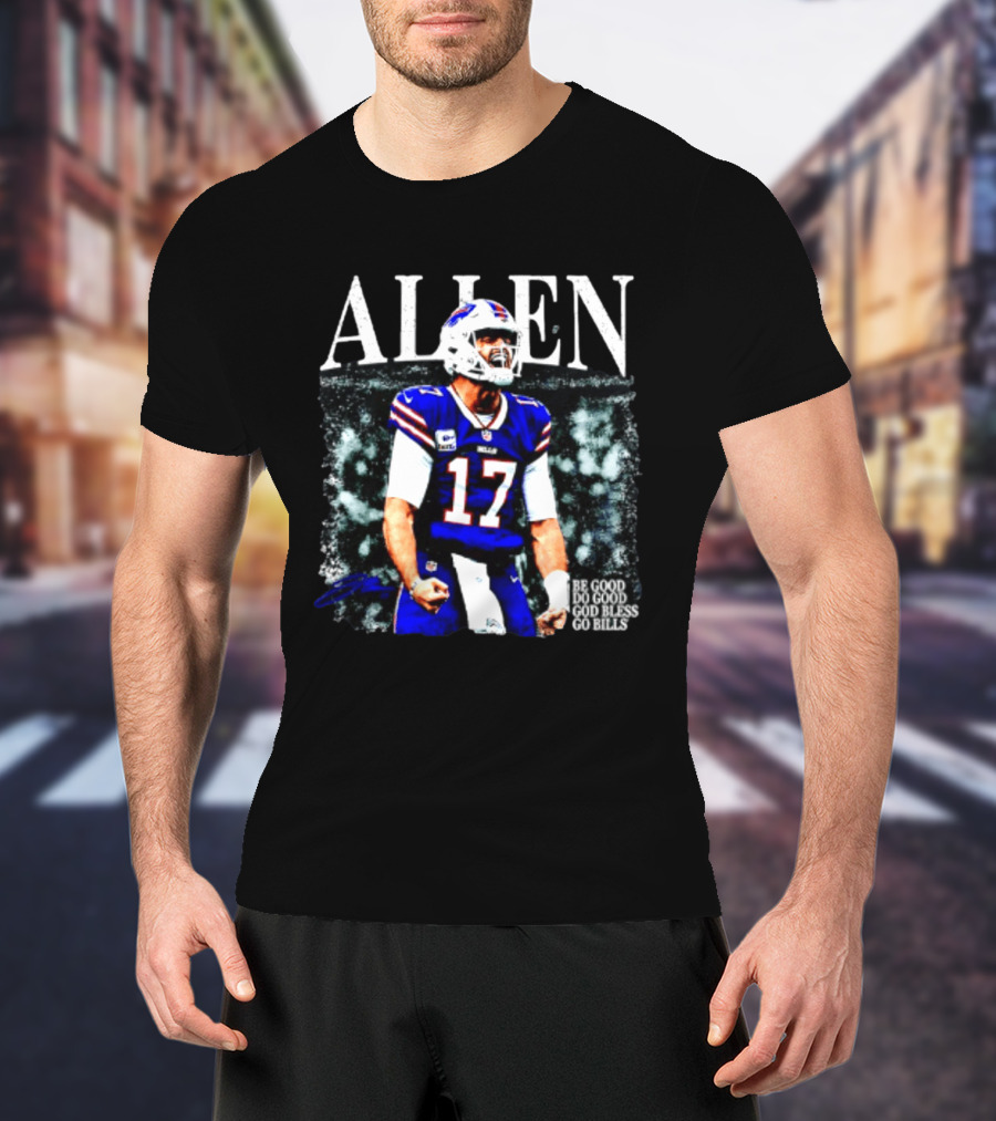 Allen Buffalo Bills 2026 Be Good Do Good God Bless Go Bills T-Shirt