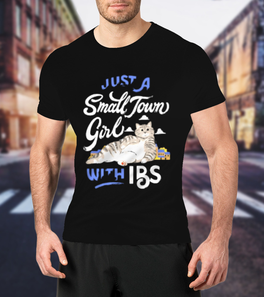Just A Small Town Girl With Ibs Cat T-Shirt