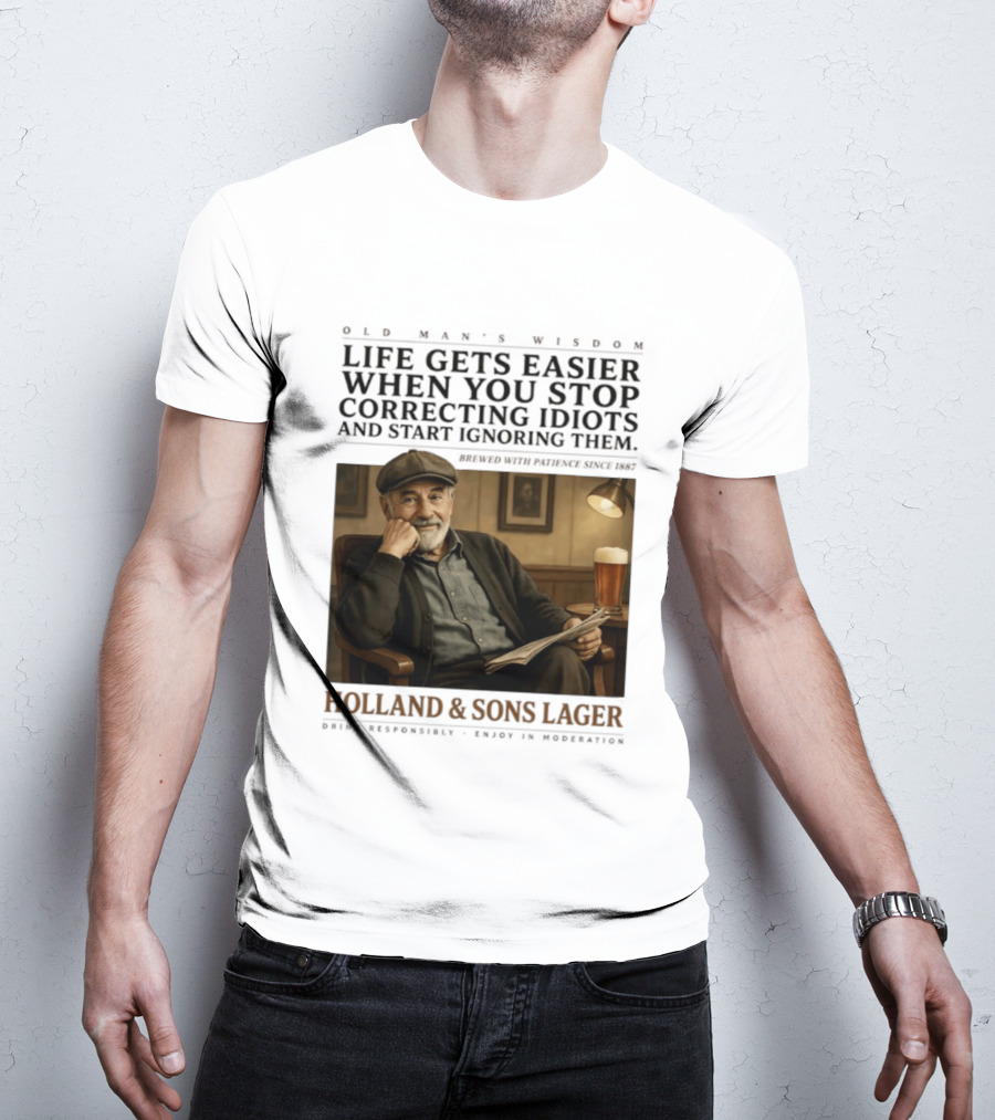 Life Gets Easier When You Stop Correcting Idiots Holland And Sons Lager Vintage Pub Style Wisdom T-Shirt