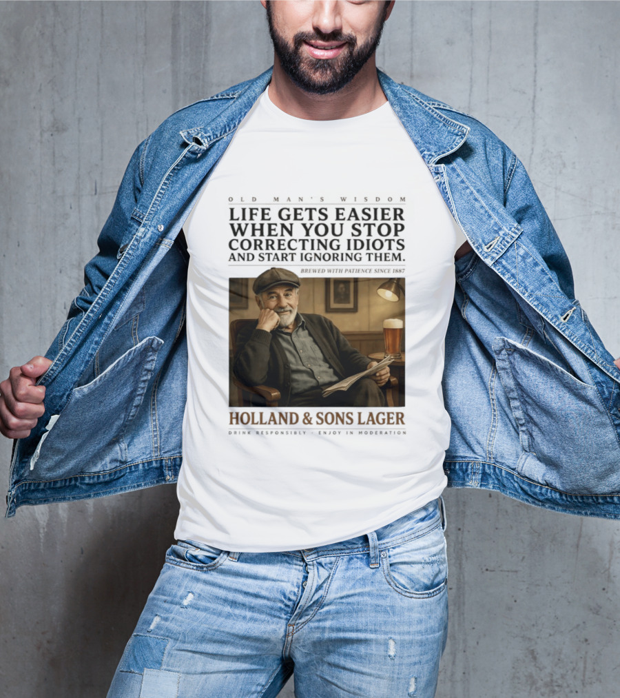 Life Gets Easier When You Stop Correcting Idiots Holland And Sons Lager Vintage Pub Style Wisdom T-Shirt
