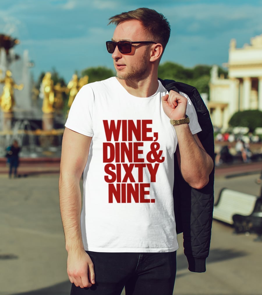Wine Dine Sixty Nine Red T-Shirt