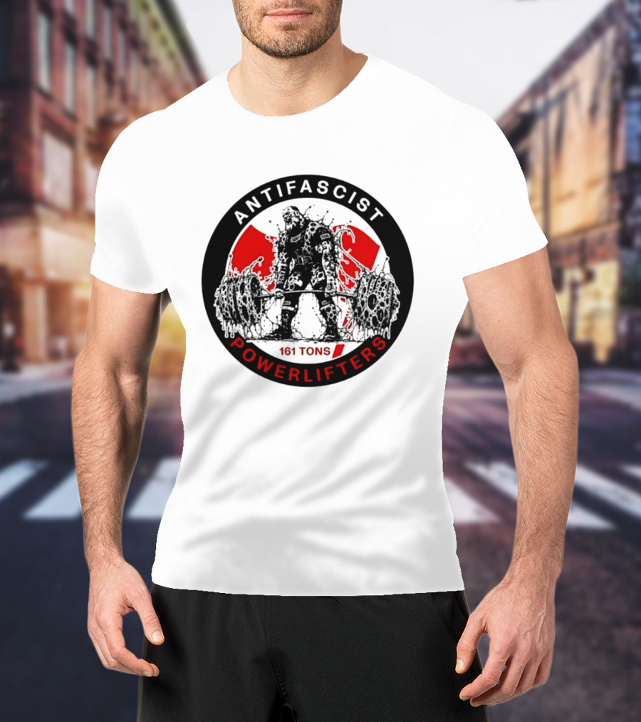 Antifascist Powerlifters 161 Tons Strength T-Shirt