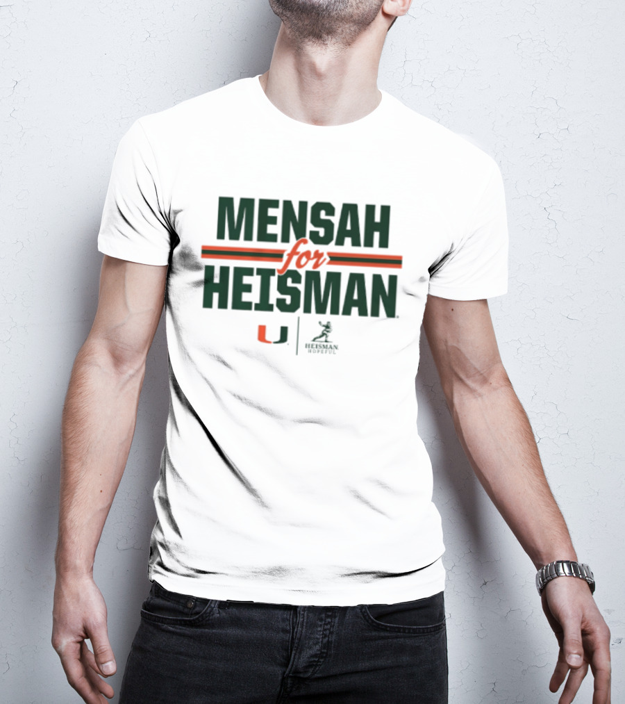 Mensah For Heisman Miami Hurricanes Football U Heisman Trophy T-Shirt