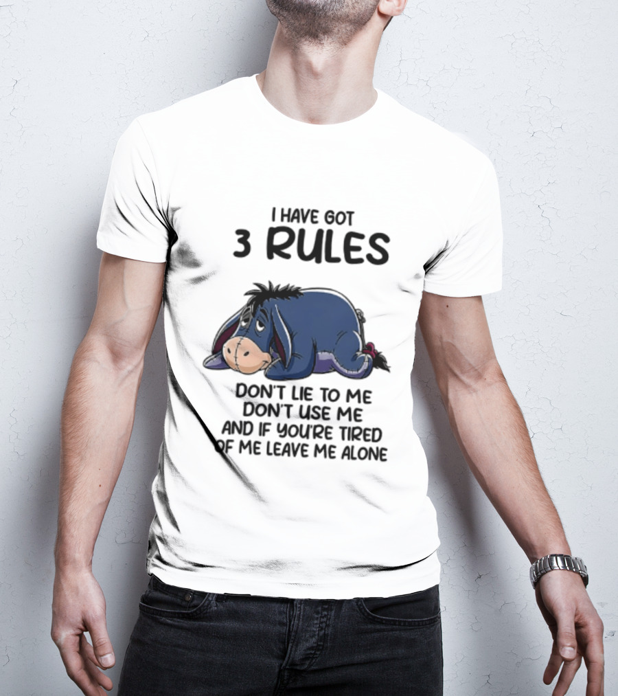 I Have Got 3 Rules Eeyore Don't Lie Use Me Winnie The Pooh T-Shirt