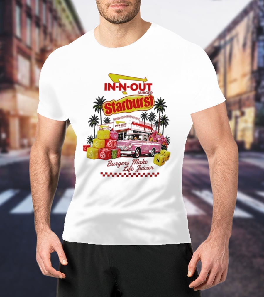 In N Out Burger Starburst Collaboration Burgers Make Life Juicier T-Shirt