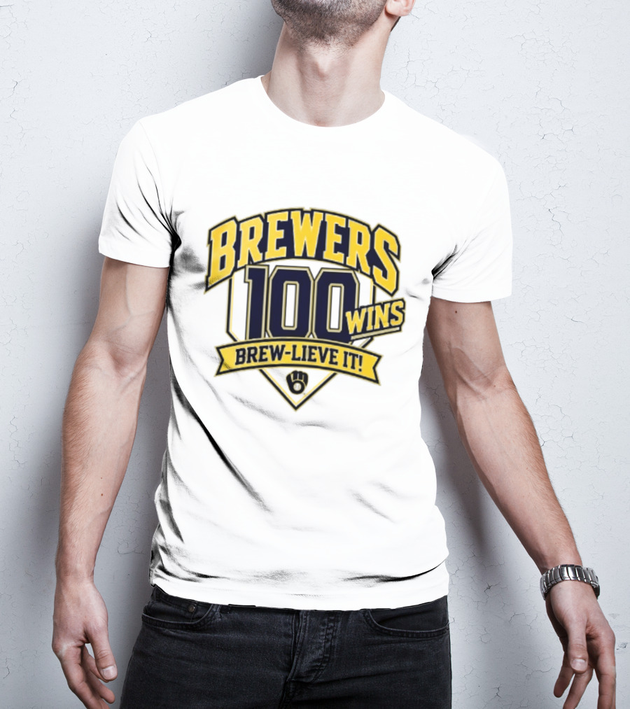 Milwaukee Brewers 100 Wins Brew Lieve It Baseball Team T-Shirt