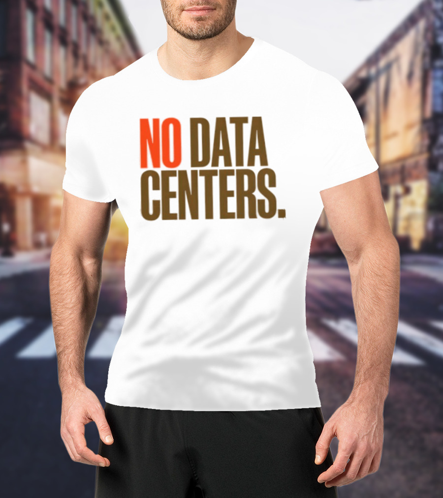 No Data Centers T-Shirt