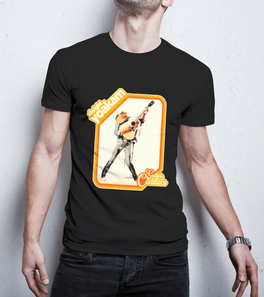 Dwight Yoakam Guitars Cadillacs Country Music T-Shirt