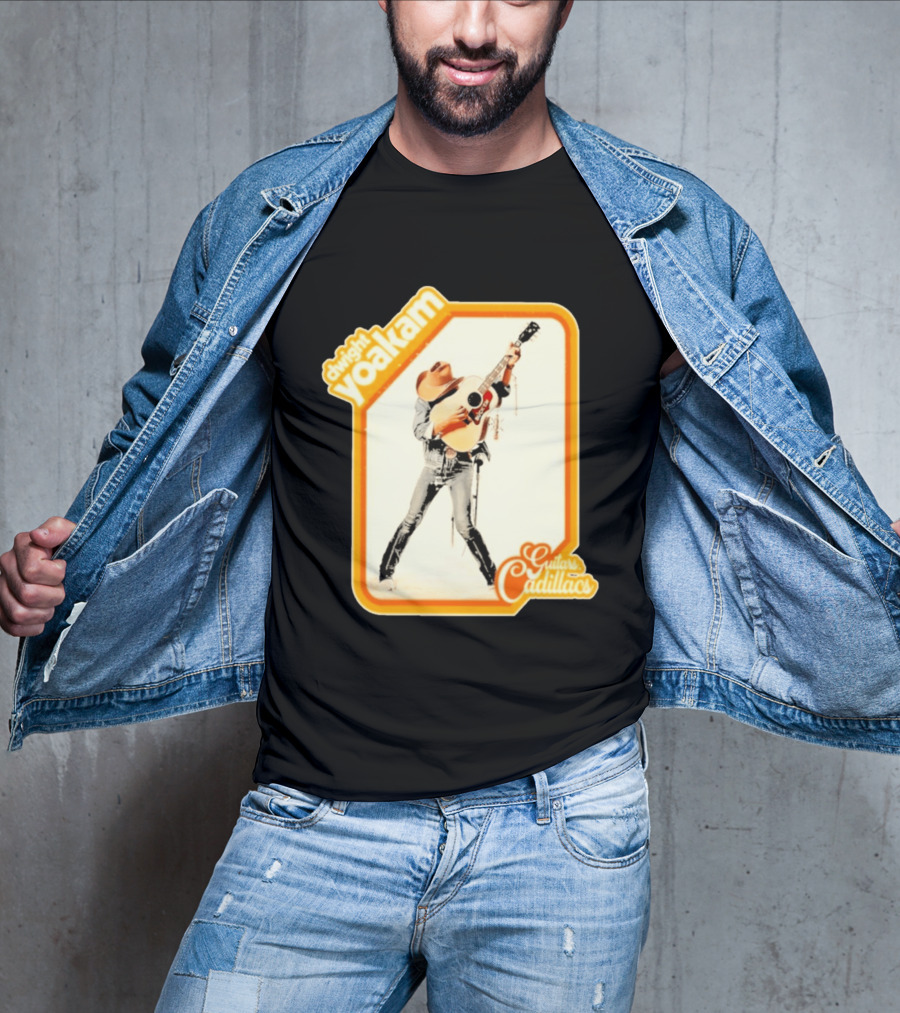 Dwight Yoakam Guitars Cadillacs Country Music T-Shirt