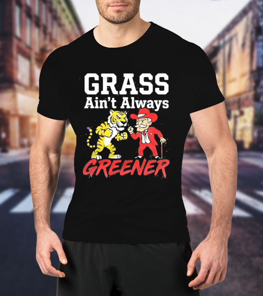 Ole Miss Rebels Vs LSU Tigers Grass Ain't Always Greener Showdown T-Shirt