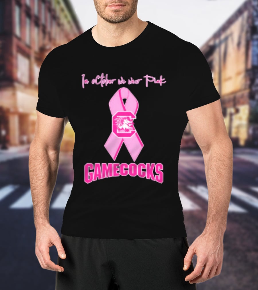 In October We Wear Pink Gamecocks Breast Cancer Awareness South Carolina NCAA Football T-Shirt