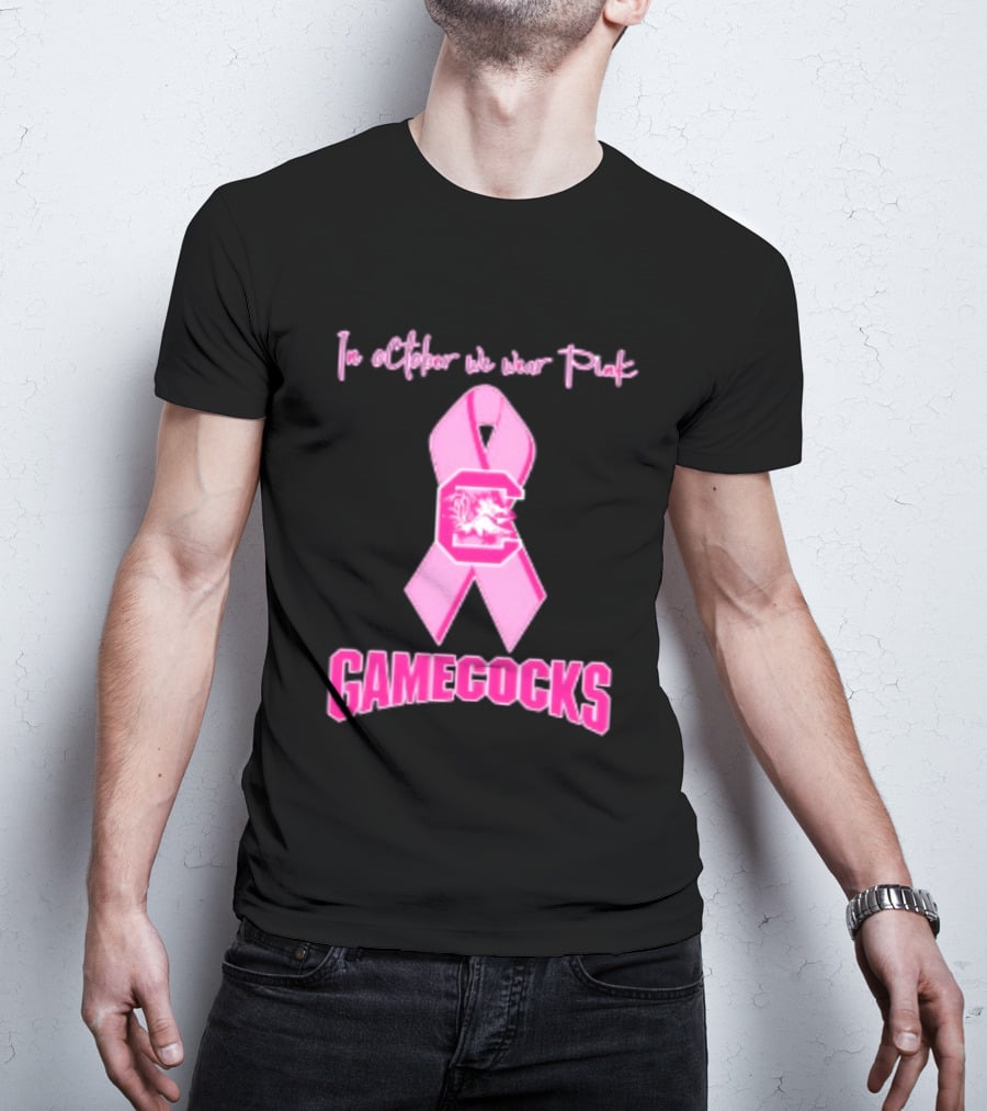 In October We Wear Pink Gamecocks Breast Cancer Awareness South Carolina NCAA Football T-Shirt