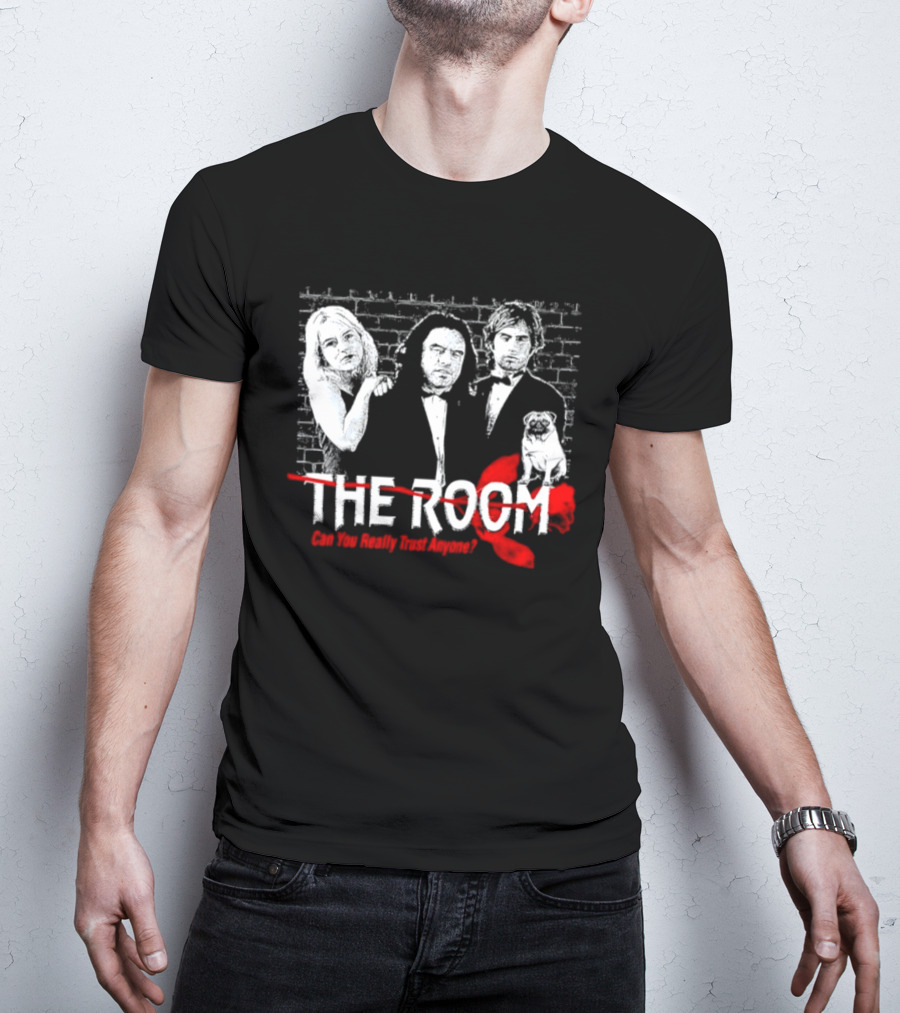 The Room Can You Really Trust Anyone Tommy Wiseau Brick T-Shirt