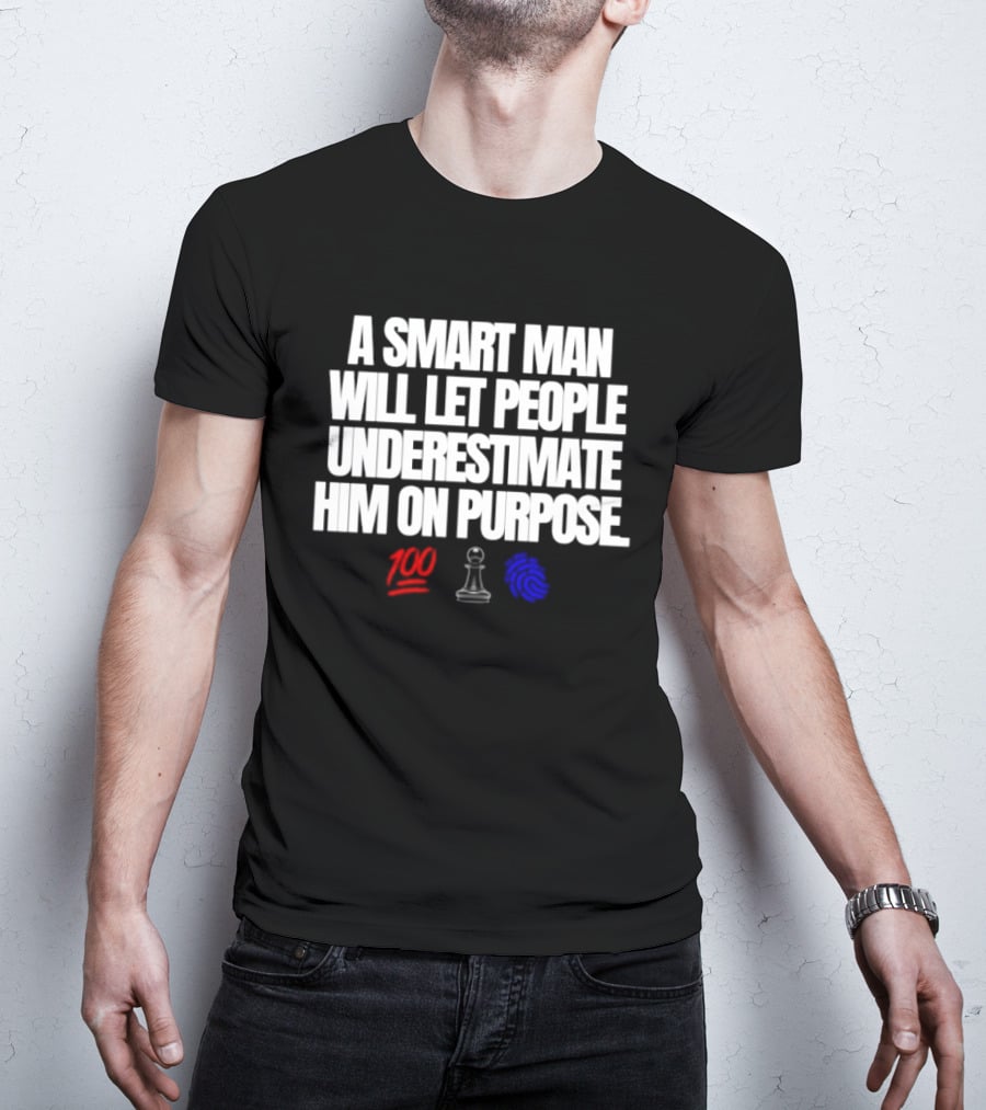 A Smart Man Will Let People Underestimate Him On Purpose Chess Strategy Icons 100 Emoji T-Shirt