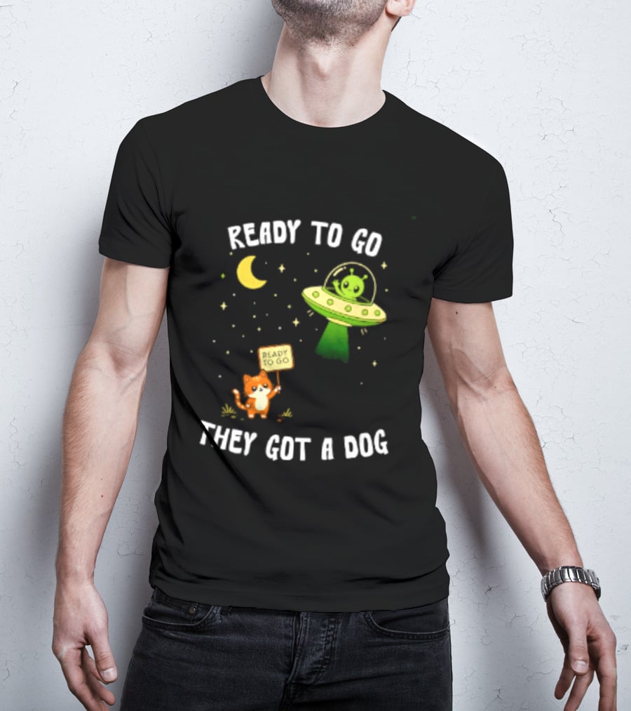 Alien And Cat Ready To Go They Got A Dog Cartoon T-Shirt