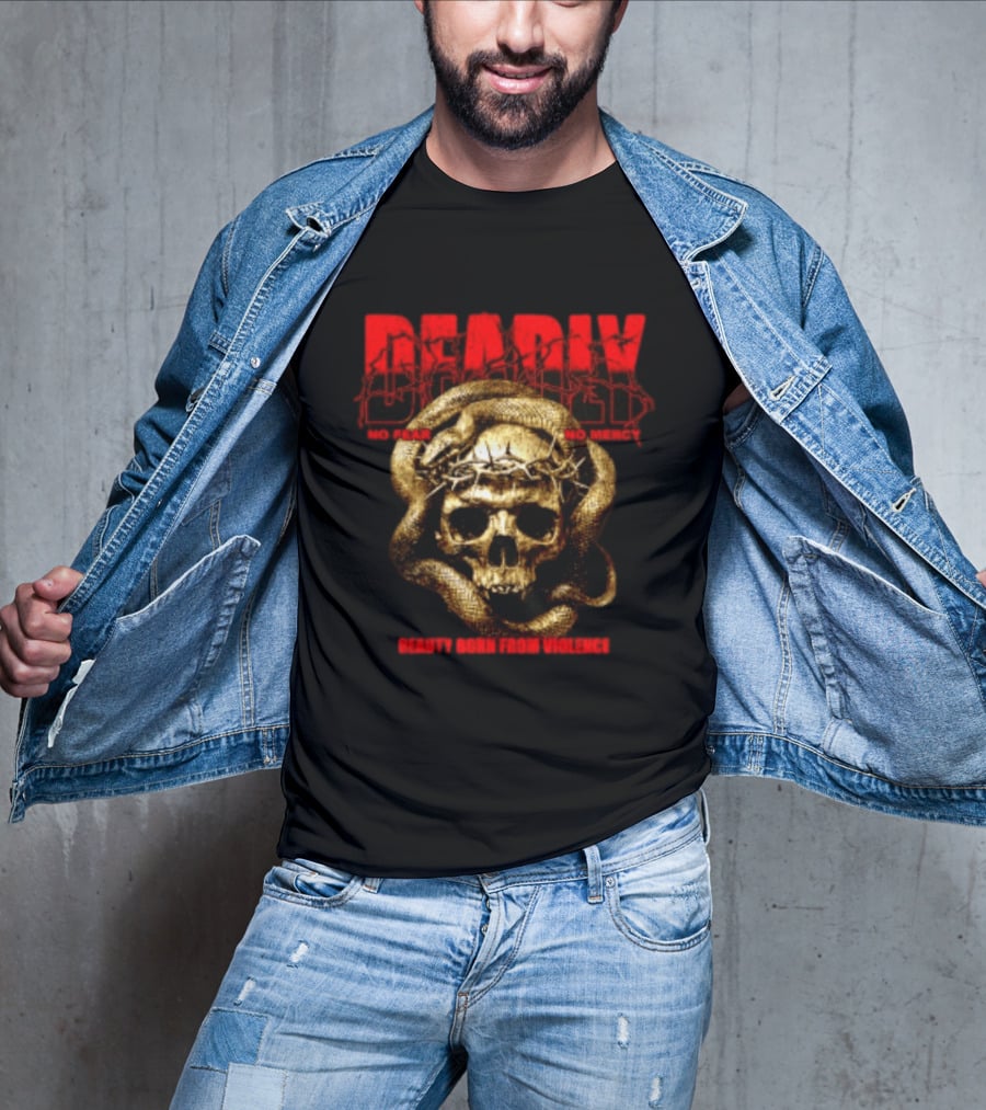 Deadly Skull And Snake No Fear No Mercy Beauty Born From Violence T-Shirt