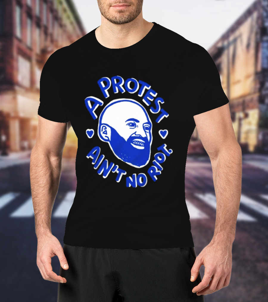 A Protest Ain't No Riot Bald Head Activism Social Justice T-Shirt