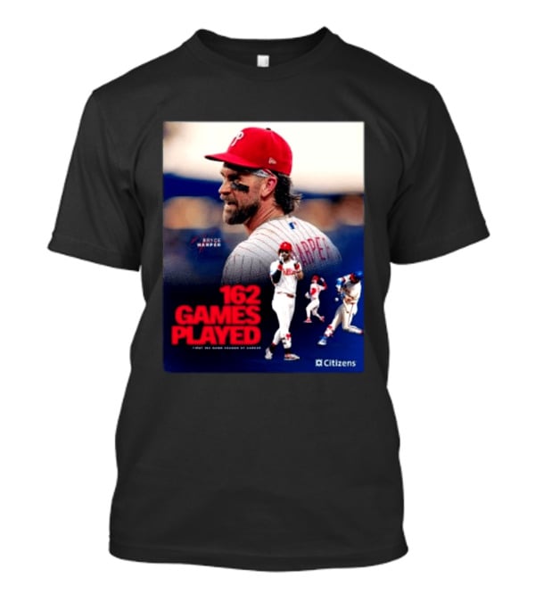 Bryce Harper Philadelphia Phillies 162 Games Played Citizens T-Shirt