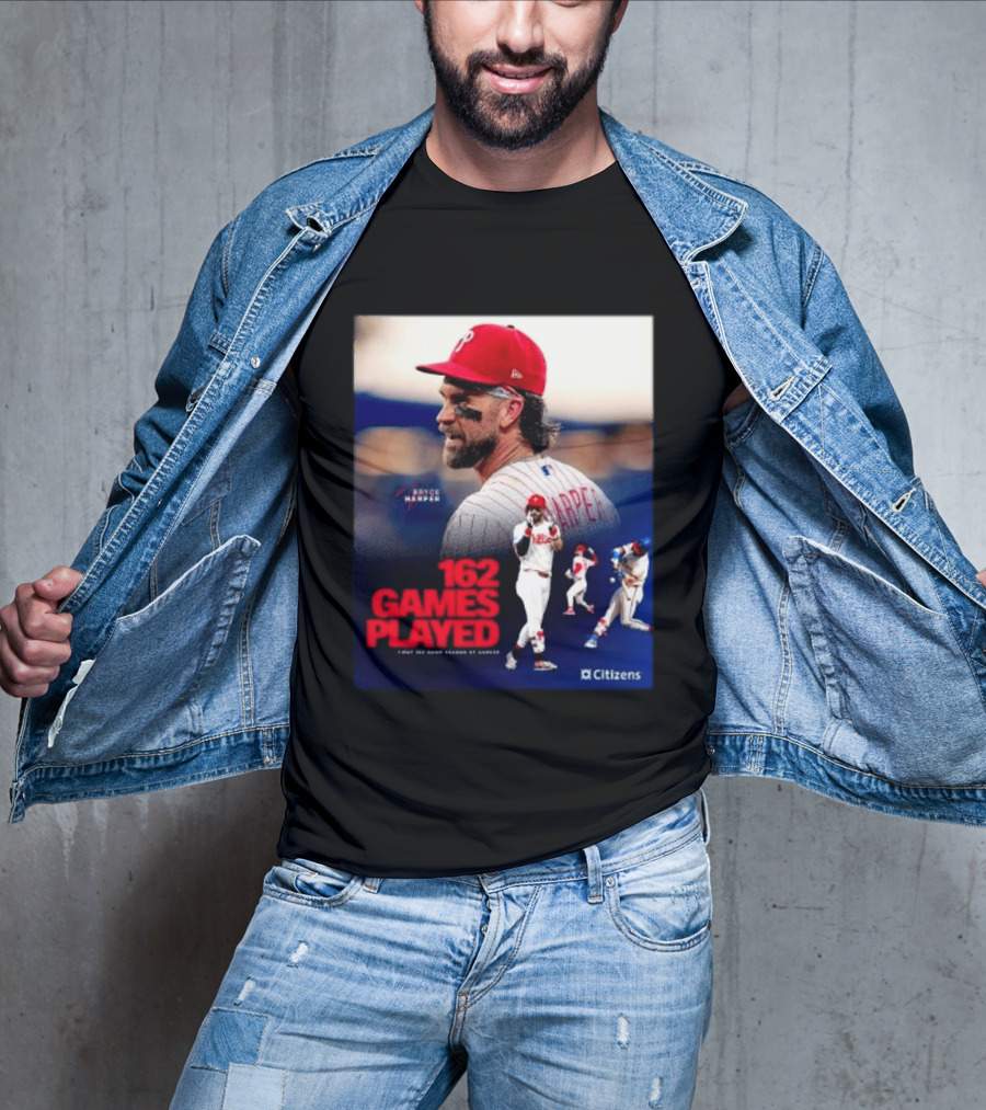 Bryce Harper Philadelphia Phillies 162 Games Played Citizens T-Shirt