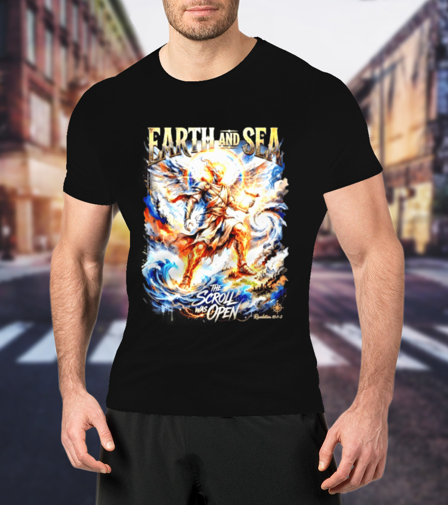Earth And Sea Angelic Revelation The Scroll Was Open Revelation 10 1 2 T-Shirt