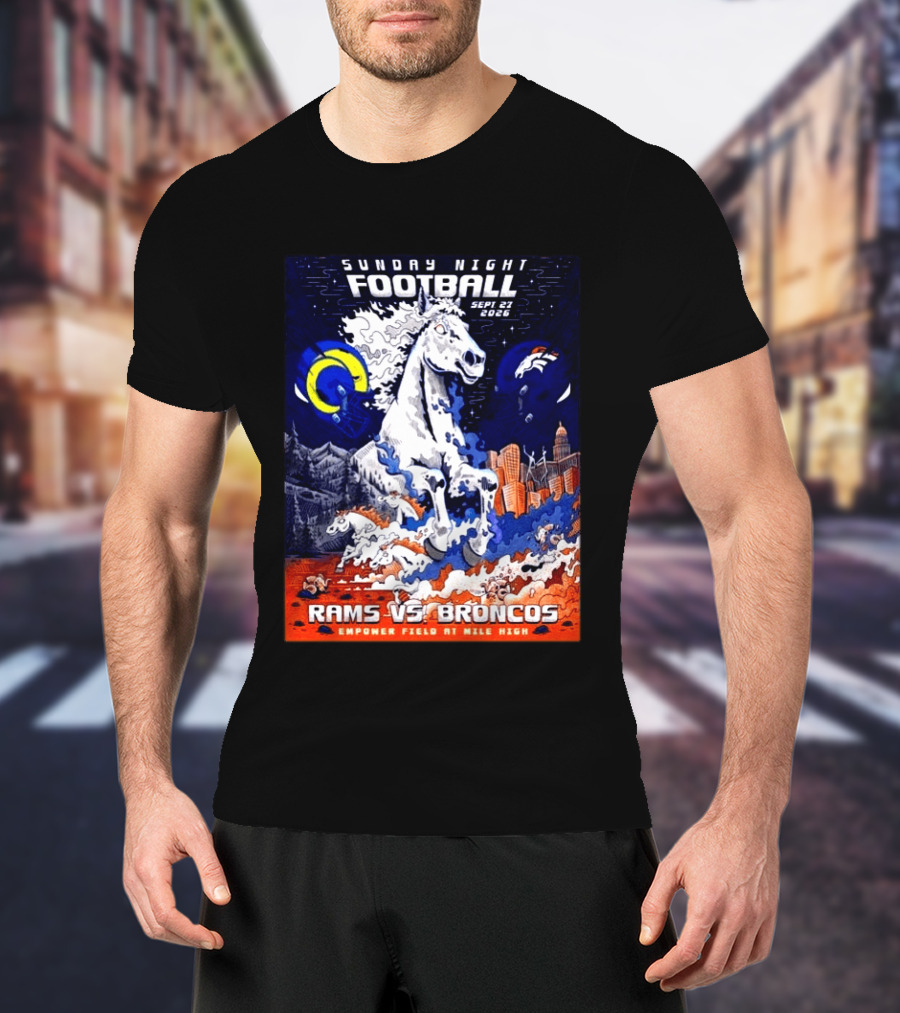 Sunday Night Football Rams Vs Broncos September 27 2026 Empower Field Mile High T-Shirt