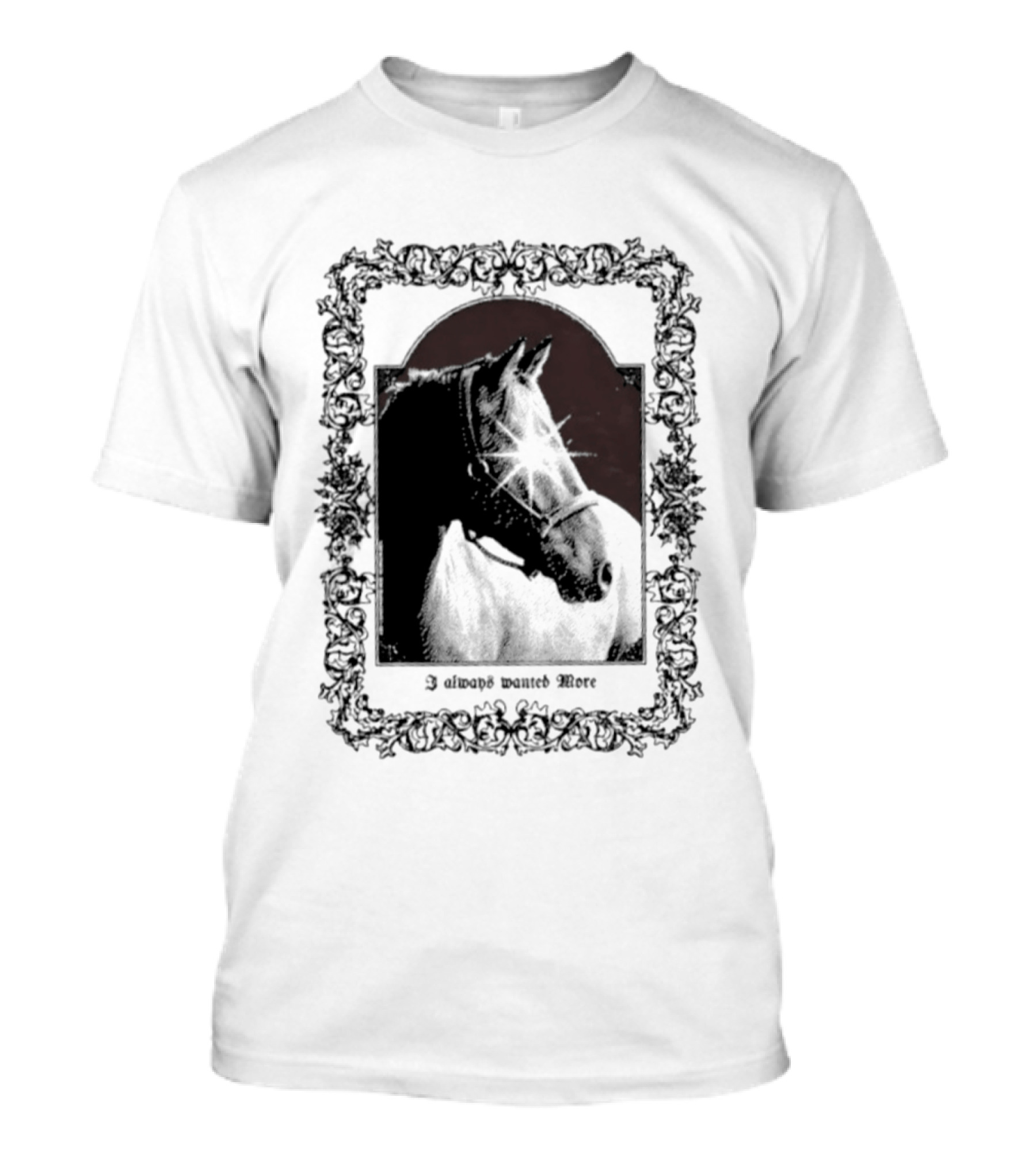 I Always Wanted More Horse Equestrian Retro Framed T-Shirt