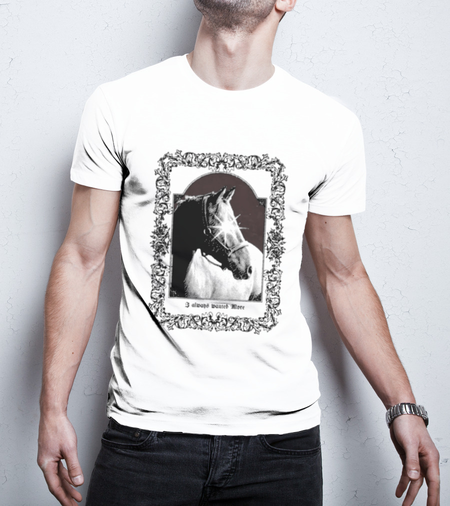 I Always Wanted More Horse Equestrian Retro Framed T-Shirt