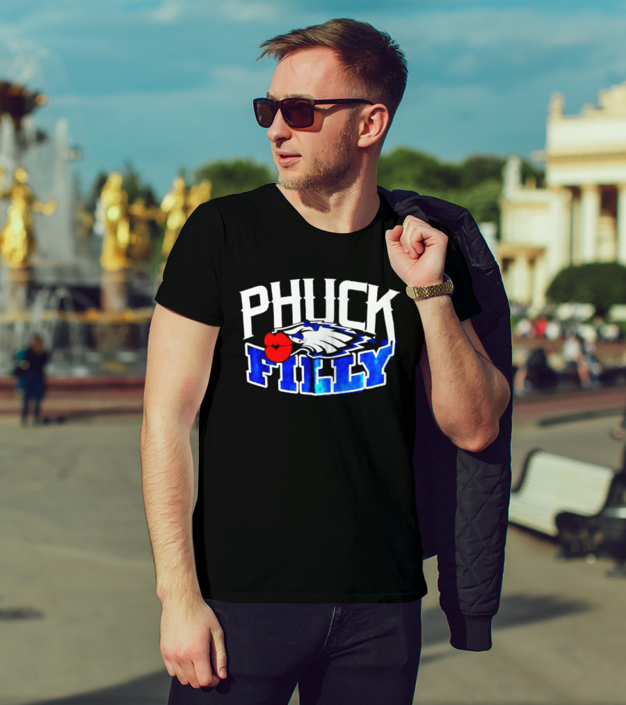 Phuck Filly Philadelphia Eagles Football T-Shirt