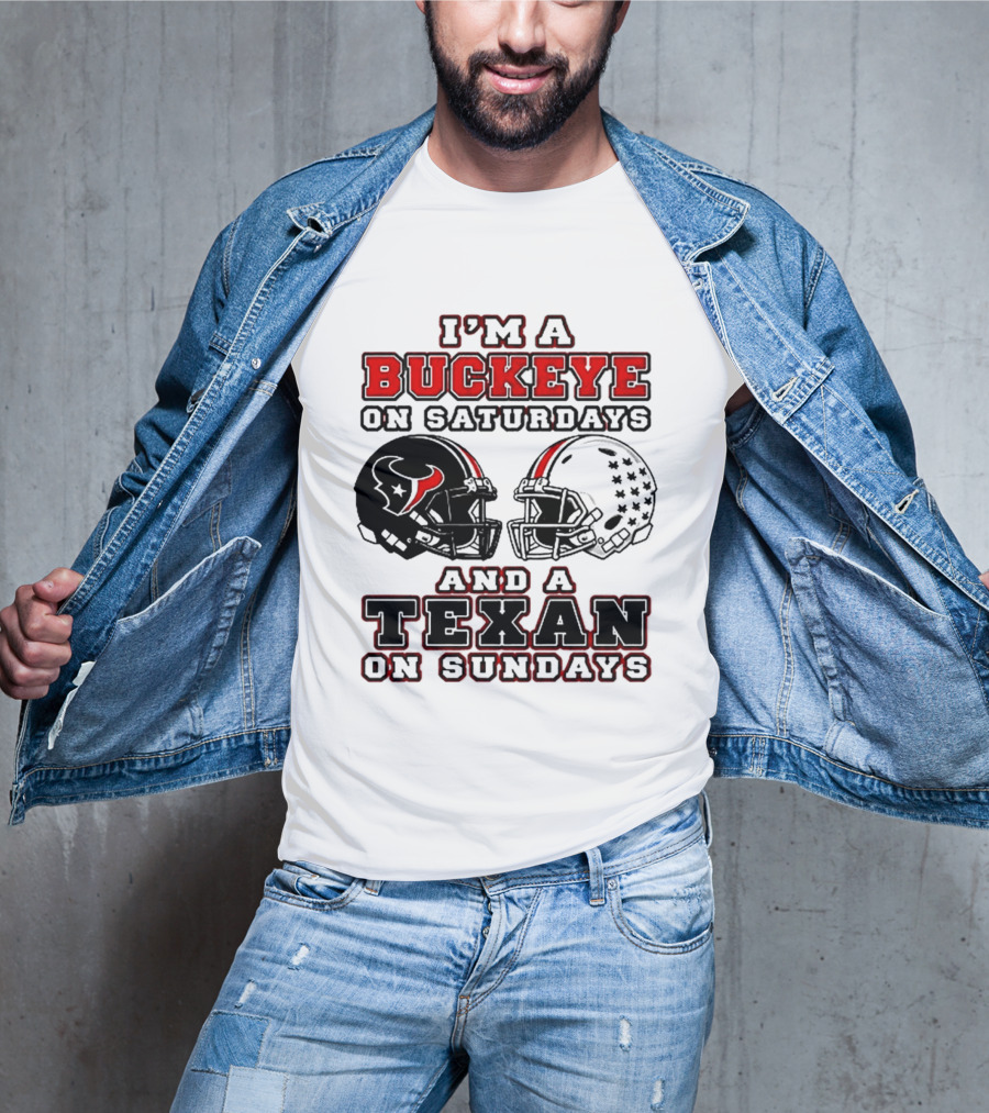 I'm A Buckeye On Saturdays And A Texan On Sundays Football Helmets T-Shirt