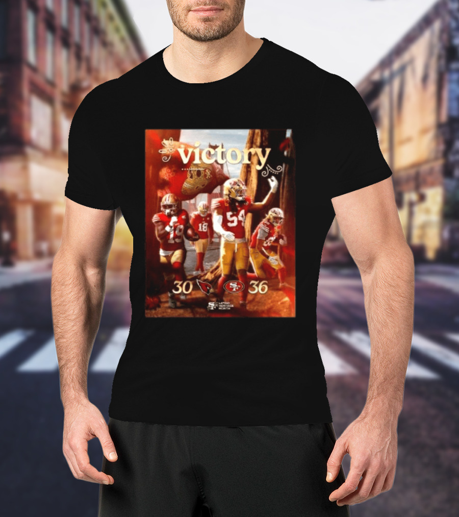 San Francisco 49ers 36 30 Arizona Cardinals Victory Latino Heritage Month T-Shirt