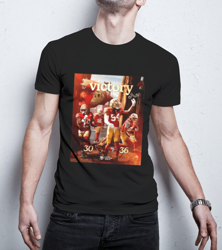 San Francisco 49ers 36 30 Arizona Cardinals Victory Latino Heritage Month T-Shirt
