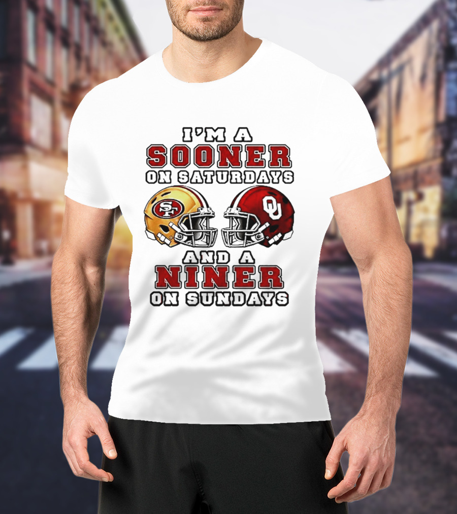 I'm A Sooner On Saturdays And A Niner On Sundays Football Fans Rivalry Helmet T-Shirt