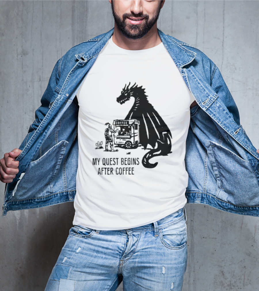 My Quest Begins After Coffee Knight And Dragon Adventure T-Shirt