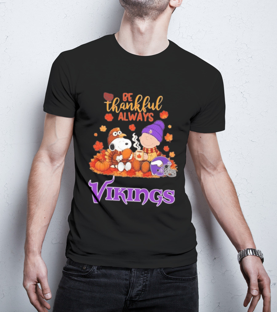 Minnesota Vikings Snoopy Be Thankful Always 2026 T-Shirt